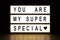 You are my super special light box