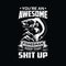 You`re an awesome fisherman keep that shit up - Fishing T Shirt Design,T-shirt Design, Vintage fishing emblems,