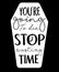 you re going to die stop wasting time tomb stone lettering hand drawn word wisdom quote for banner poster print