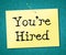 You\'re Hired Represents Job Application And Employ