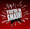 You\'re a Smash Hit Popular Big Success Feedback Praise