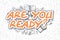 Are You Ready - Doodle Orange Word. Business Concept.