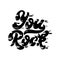 You rock. Vector handwritten lettering made in 90`s style.