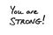 You are Strong