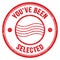 YOU`VE BEEN SELECTED text on red round postal stamp sign