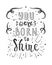 You were born to shine motivational lettering.