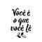 You Are What You Read in Portuguese. Lettering. Ink illustration. Modern brush calligraphy