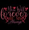 You Will Forever Be My Always Retro Lettering Design, Valentine Gifts Ideas