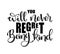 You will never regret being kind. Inspirational hand lettering quotes