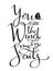 You are the Wind in my sails Yachting Calligraphy vector print Black marker lettering