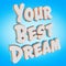 Your Best Dream Sign. 3d Rendering