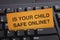 Is your child safe online?