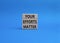 Your Effort Matter symbol. Wooden blocks with words Your Effort Matter. Beautiful blue background. Business and Your Effort Matter