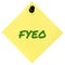 For your eyes only initialism FYEO green marker written acronym text, isolated yellow post-it to-do list sticky note abbreviation