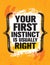 Your First Instinct Is Usually Right. Inspiring Creative Motivation Quote Poster Template.