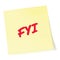 For your information initialism FYI red marker written acronym text, isolated yellow post-it to-do list sticky note abbreviation