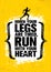 When Your Legs Are Tired, Run With Your Heart. Inspiring Half Marathon Sport Motivation Quote. Creative Workout Banner