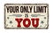 Your only limit is you vintage rusty metal sign