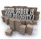 Your Order is Top Priority Packages Boxes Warehouse Important De