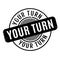 Your Turn rubber stamp