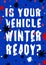 Is your vehicle winter ready. Vertical poster with unique grunge skid mark lettering.