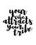 Your vibe attract your tribe. stylish Hand drawn typography poster design