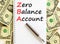 ZBA zero balance account symbol. Concept words ZBA zero balance account on beautiful white note. Dollar bills. Beautiful dollar