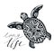 Zentangle turtle with calligraphic quote - Long life. Vector for tattoo, emblem, logo