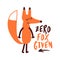 Zero fox given forgiven