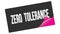 ZERO  TOLERANCE text on black pink sticker stamp