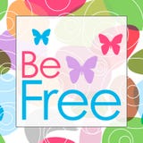 Be Free Colorful Background Royalty Free Stock Photo