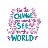 Ben de Verandering u in de Wereld wilt zien stock illustratie Ben de Verandering u in de Wereld wilt zien stock illustratie