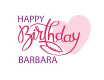 Cartolina D Auguri Di Compleanno Con Il Nome Barbara Iscrizione Elegante Della Mano E Un Grande Cuore Rosa Elemento Isolato Di Pr Illustrazione Vettoriale Illustrazione Di Dissipato Mano