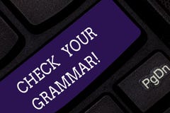 Conceptual hand writing showing Check Your Grammar. Business photo showcasing Contextual spelling correction punctuation royalty free stock photography Conceptual hand writing showing Check Your Grammar. Business photo showcasing Contextual spelling correction punctuation royalty free stock photography