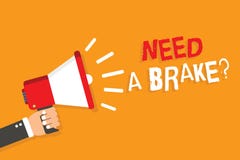 Conceptual hand writing showing Need A Brake question. Business photo showcasing More Time to Relax Chill Out Freedom Stress Free royalty free illustration Conceptual hand writing showing Need A Brake question. Business photo showcasing More Time to Relax Chill Out Freedom Stress Free royalty free illustration