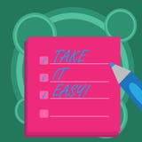 Conceptual hand writing showing Take It Easy. Business photo showcasing Be relaxed do not worry about things stay calmed vector illustration Conceptual hand writing showing Take It Easy. Business photo showcasing Be relaxed do not worry about things stay calmed vector illustration