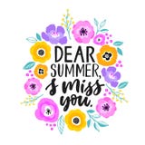Dear summer, I miss you - hand written lettering illustration. Summer quote made in vector. Cute motivational slogan vector illustration Dear summer, I miss you - hand written lettering illustration. Summer quote made in vector. Cute motivational slogan vector illustration