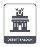 desert saloon icon in trendy design style. desert saloon icon isolated on white background. desert saloon vector icon simple and royalty free illustration desert saloon icon in trendy design style. desert saloon icon isolated on white background. desert saloon vector icon simple and royalty free illustration