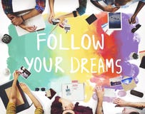 Desire Inspire Goals Follow Your sueña concepto imagen de archivo libre de regalías Desire Inspire Goals Follow Your sueña concepto imagen de archivo libre de regalías