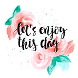 Disfrutemos de este día - cita de motivación y las rosas stock de ilustración Disfrutemos de este día - cita de motivación y las rosas stock de ilustración