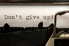 Don't give up! text written by old typewriter royalty free stock images Don't give up! text written by old typewriter royalty free stock images