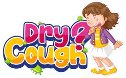 Dry Cough Font In Cartoon Style With A Girl Feel Sick Isolated On White Background Stock Images