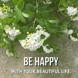 El ` de motivación inspirado de la cita sea feliz con su ` hermoso de la vida fotos de archivo El ` de motivación inspirado de la cita sea feliz con su ` hermoso de la vida fotos de archivo