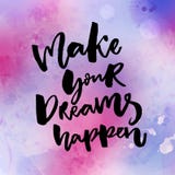 Faites vos rêves se produire Citation inspirée au sujet de rêve, buts, la vie Lettrage de brosse sur l'aquarelle rose et violette illustration libre de droits Faites vos rêves se produire Citation inspirée au sujet de rêve, buts, la vie Lettrage de brosse sur l'aquarelle rose et violette illustration libre de droits
