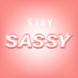 Stay sassy slogan illustration vector illustration Stay sassy slogan illustration vector illustration