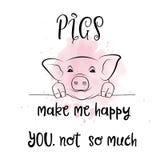 Hand drawn typography poster with creative slogan: Pigs make me royalty free illustration Hand drawn typography poster with creative slogan: Pigs make me royalty free illustration