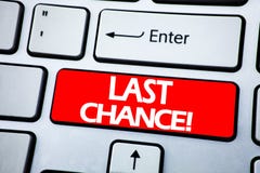 Handwriting Announcement text showing Last Chance. Business concept for Deadline Time Ending written on red key on the keybord ba royalty free stock photos Handwriting Announcement text showing Last Chance. Business concept for Deadline Time Ending written on red key on the keybord ba royalty free stock photos