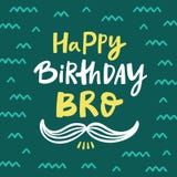 Happy Birthday Bro Greeting Card With Handdrawn Lettering Stock Images Happy Birthday Bro Greeting Card With Handdrawn Lettering Stock Images