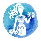 Hard work will pay off. Vector fitness illustration of a slim woman working out with dumbbells, motivational hand lettering messag royalty free illustration Hard work will pay off. Vector fitness illustration of a slim woman working out with dumbbells, motivational hand lettering messag royalty free illustration