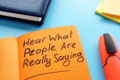 Hear what people are really saying sign. Active listening technique concept